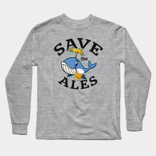 Save The Ales Drinking Whale Long Sleeve T-Shirt